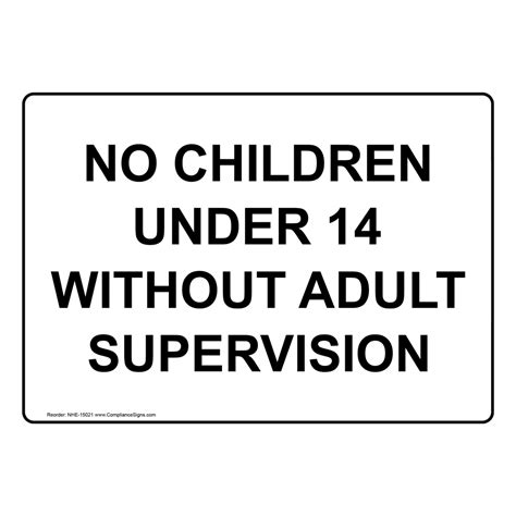 no minors allowed|No Children Under Without Adult Supervision Sign.